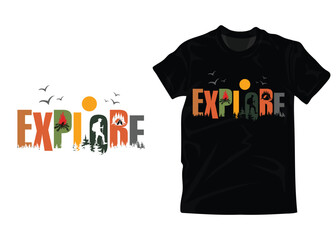 Explore typography Adventurous T-Shirt Design