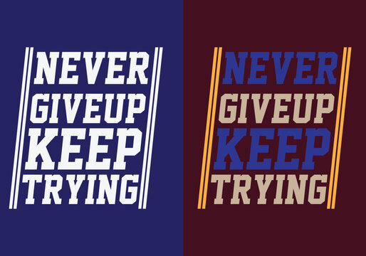 never giveup keep trying vector design