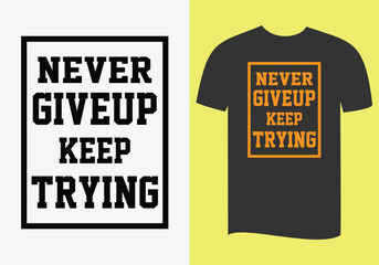 keep trying plain t shirt design for all