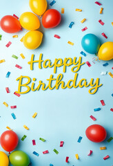 Colorful Birthday Card: A birthday card with various colored balloons and confetti on a blue background, featuring bold Happy Birthday text.