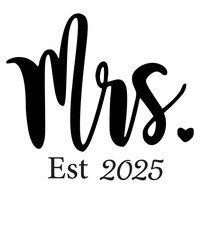 Mr and Mrs Est 2025 svg PNG, mr svg, mrs svg, Wedding Svg Bundle, Hubby Wifey svg png, Marriage Svg, Bride Svg png, wife svg, husband svg
