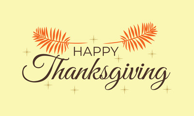 Happy Thanksgiving calligraphic text Vector illustration template.greeting cards lettering background with leafs.13