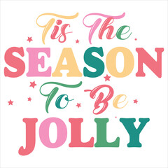 TIS THE SEASON TO BE JOLLY  CHRISTMAS T-SHIRT DESIGN