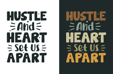 Obraz premium Dynamic 'Hustle and Heart Set Us Apart' Vector Illustration for Ambitious Content
