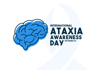International Ataxia Awareness Day. September 25. White background.
