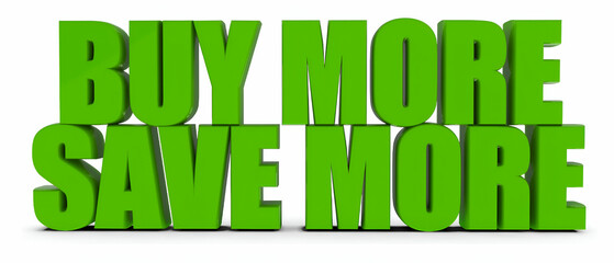 Buy More Save More , 3d text