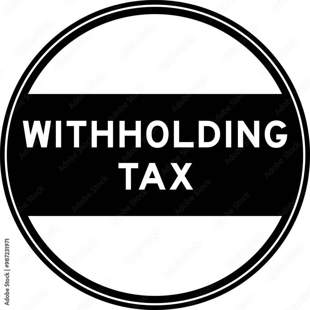 Canvas Prints Black color round seal sticker in word withholding tax  on white background