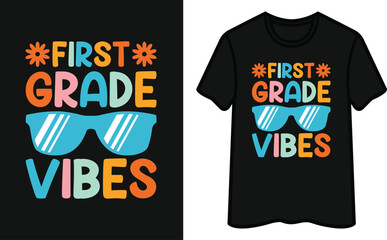 First Grade Vibes. Grade T-Shirt Design