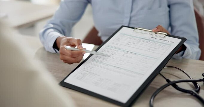 Medical, documents and hands of doctor with clipboard for explaining healthcare insurance or application form. Professional, people or contract paperwork with personal information for surgery consent