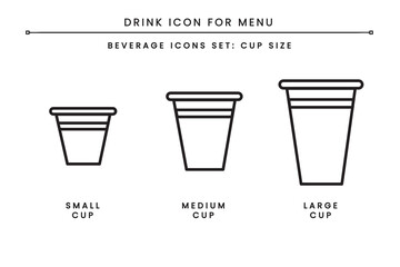 Drink Beverages Icon Set for Menu. Cup sizes. small cup, medium cup, large cup. can use symbol in menu for restaurant, coffee shop, cafe. Simple clean flat color outline isolated vector.