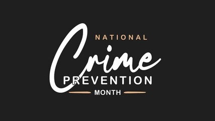 National Crime Prevention Month Text Animation. Great for National Crime Prevention Month Celebrations with transparent background, for banner, social media feed wallpaper stories