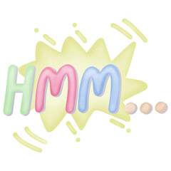 Cute speech bubble with message HMM isolated on transparent background