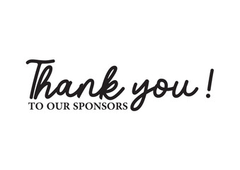 Thank You to Our Sponsors Text Vector.Template for Banner, Postcard, Poster, Print, Sticker or Web Product.