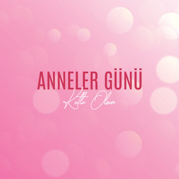 Anneler g&uuml;n&uuml; &ouml;zel tasarımları. Translation: Mother's day special designs