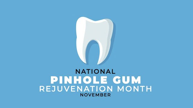 National Pinhole Gum Rejuvenation Month. Tooth motion.
