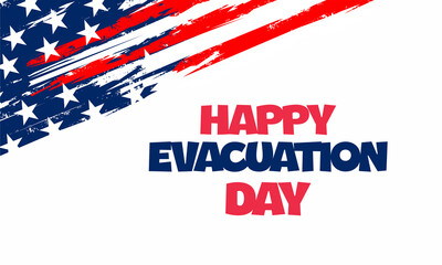 Evacuation Day  with US flag background  ilustration .