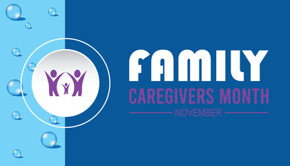 Family Caregivers month is observed every year on November. Medical Healthcare Awareness concept. background, placard, banner template Vector illustration design.