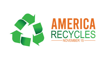 Fototapeta premium America Recycles day is observed every year on November. Nature Awareness concept. background, placard, banner template Vector illustration design.