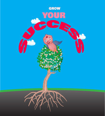 Grow your success - motivational quote for positive thinking. Vector illustration. 