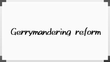 Gerrymandering reform のホワイトボード風イラスト