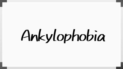 Ankylophobia のホワイトボード風イラスト