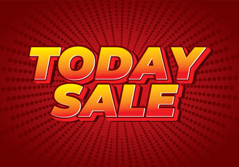 Today sale. Text effect in 3D style with good color combination