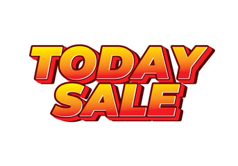 Today sale. Text effect in 3D style with good color combination