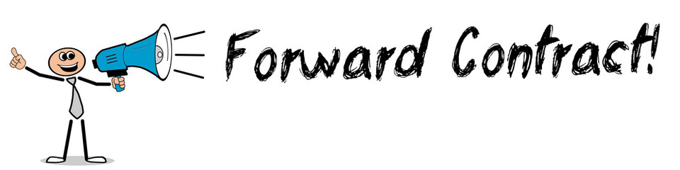 Obraz premium Forward Contract!