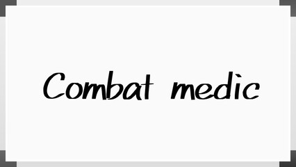 Combat medic のホワイトボード風イラスト