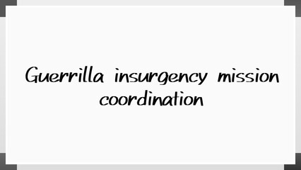 Guerrilla insurgency mission coordination のホワイトボード風イラスト