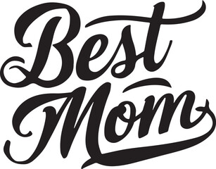 Best Mom typograpy, silhouette vector art illustration.