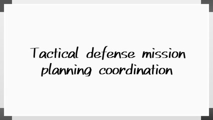 Tactical defense mission planning coordination のホワイトボード風イラスト