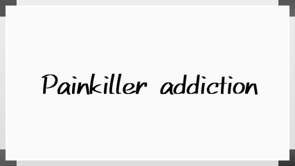 Painkiller addiction のホワイトボード風イラスト