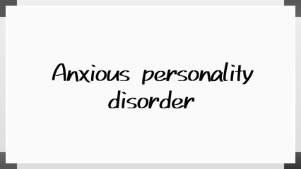 Anxious personality disorder のホワイトボード風イラスト