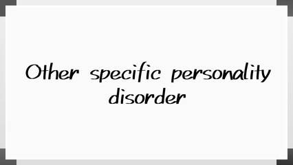 Other specific personality disorder のホワイトボード風イラスト