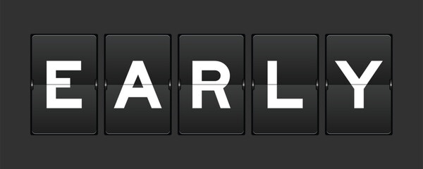 Black color analog flip board with word early on gray background