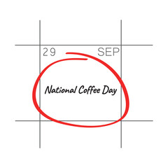 National Coffee Day, September 29, - calendar date.