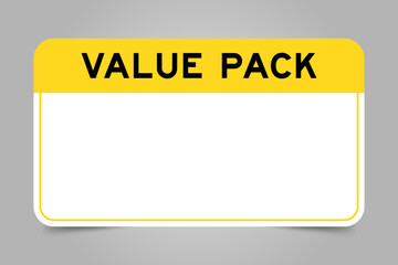 Label banner that have yellow headline with word value pack and white copy space, on gray background