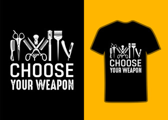 Barber-choose-your-weapon-tshirt Design.