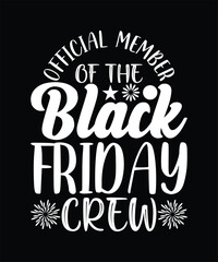 OFFICIAL MEMBER OF THE BLACK FRIDAY CREW TSHIRT DESIGN