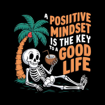 Positive Mindset is the key to a good life summer virus