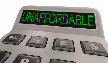 Unaffordable Word Calculator Too Much Money High Price Cost Calculate Money 3d Illustration