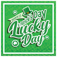 Handwritten Lucky Day with hat and clover. Spring break is March 17th. St. Patrick's Day concept. Flat vector illustration.