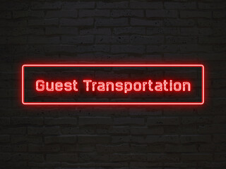 Guest Transportation のネオン文字