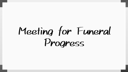 Meeting for Funeral Progress のホワイトボード風イラスト