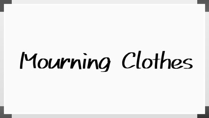 Mourning Clothes のホワイトボード風イラスト