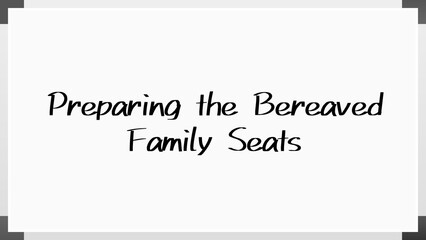 Preparing the Bereaved Family Seats のホワイトボード風イラスト