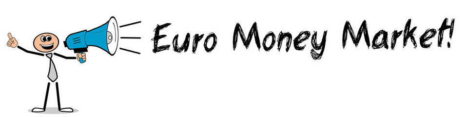 Euro Money Market!