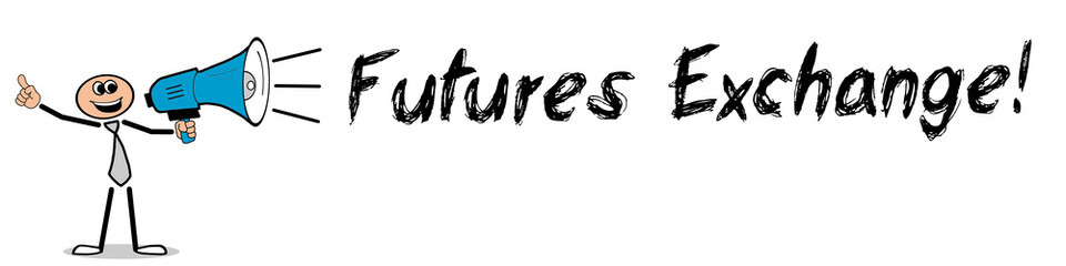 Futures Exchange!