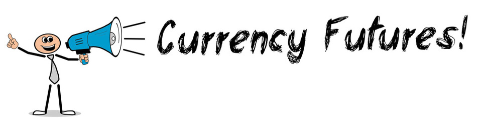 Currency Futures!